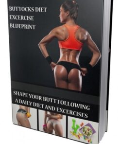 Buttocks Diet & Excercise Blueprint