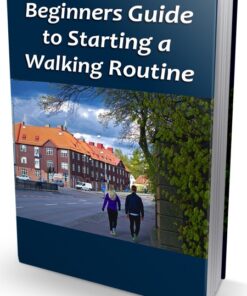 Beginners Guide to Starting a Walking Routine