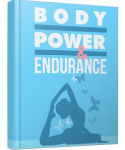 Body Power and Endurance