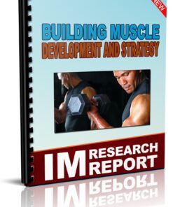 Building Muscle Development And Strategy