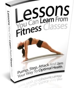 Lessons You Can Learn From Fitness Classes