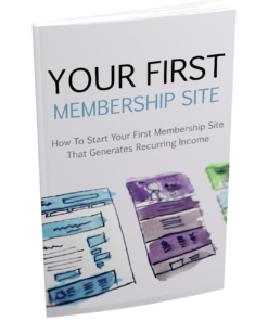 YOUR FIRST MEMBERSHIP SITE