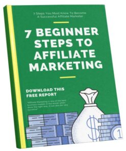 7 Beginner Steps To Affiliate Marketing