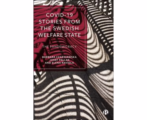 COVID-19 Stories from the Swedish Welfare State